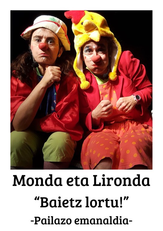 Payasos: "Monda eta Lironda"